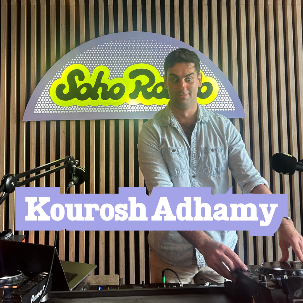 Kourosh Adhamy (19/05/2026) - Soho Radio