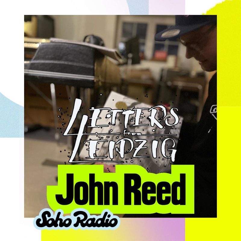 Letters From Leipzig – John Reed (03/05/2026)