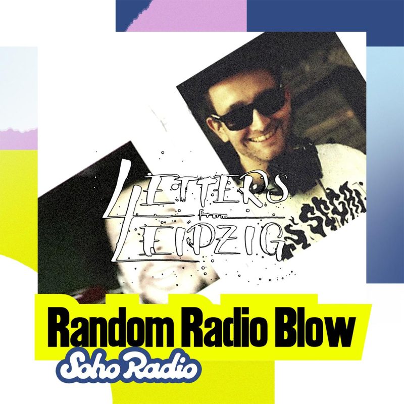 Letters From Leipzig - Random Radio Blow