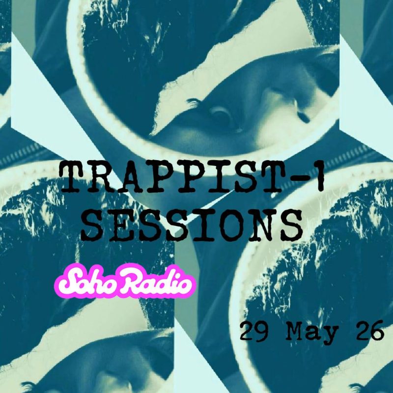 TRAPPIST-1 SESSIONS with NAALA (29/05/2026)