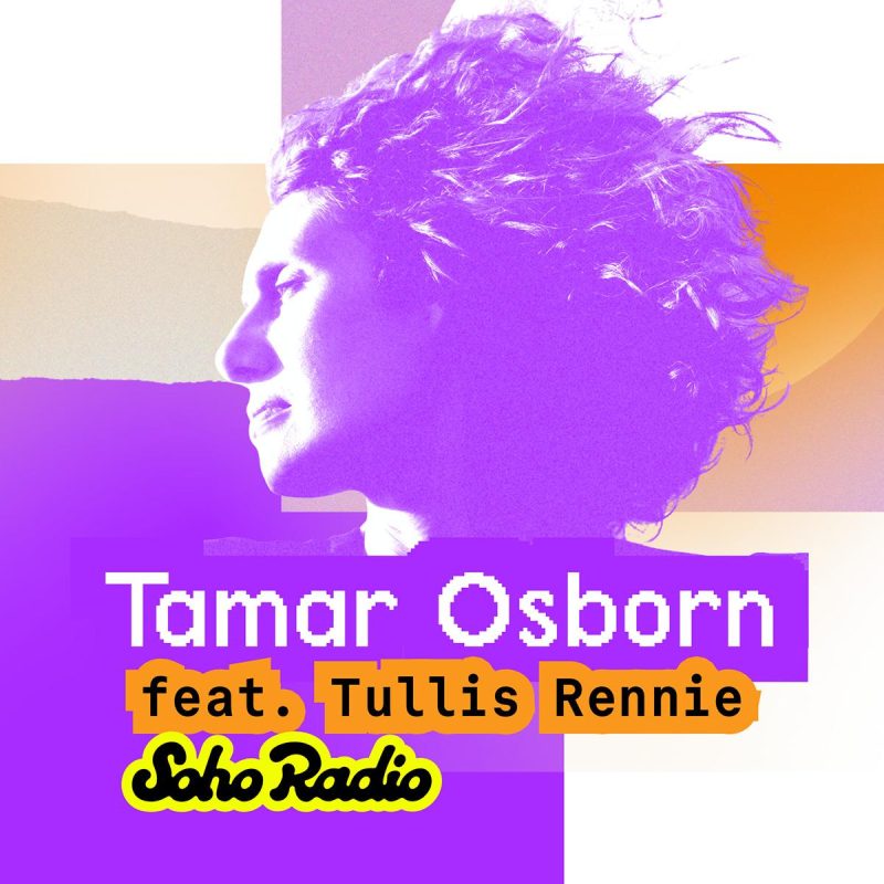 Tamar Osborn feat. Tullis Rennie (19/05/2026)