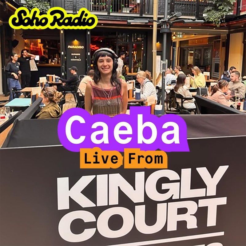 Caeba – Live From Kingly Court (18/04/2026)