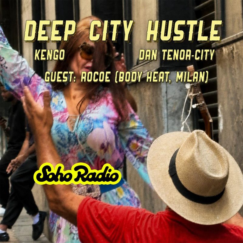 Deep City Hustle feat. Rocoe (Body Heat Milan) (03/06/2026)