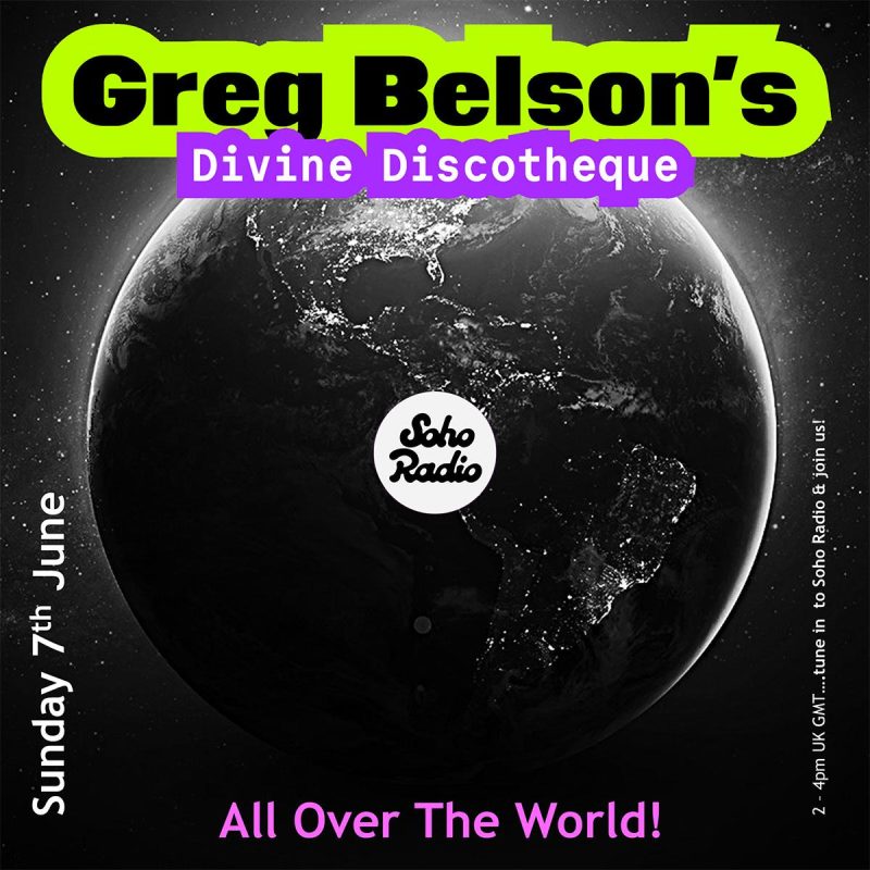 Greg Belson’s Divine Discotheque – All Over The World (07/06/2026)