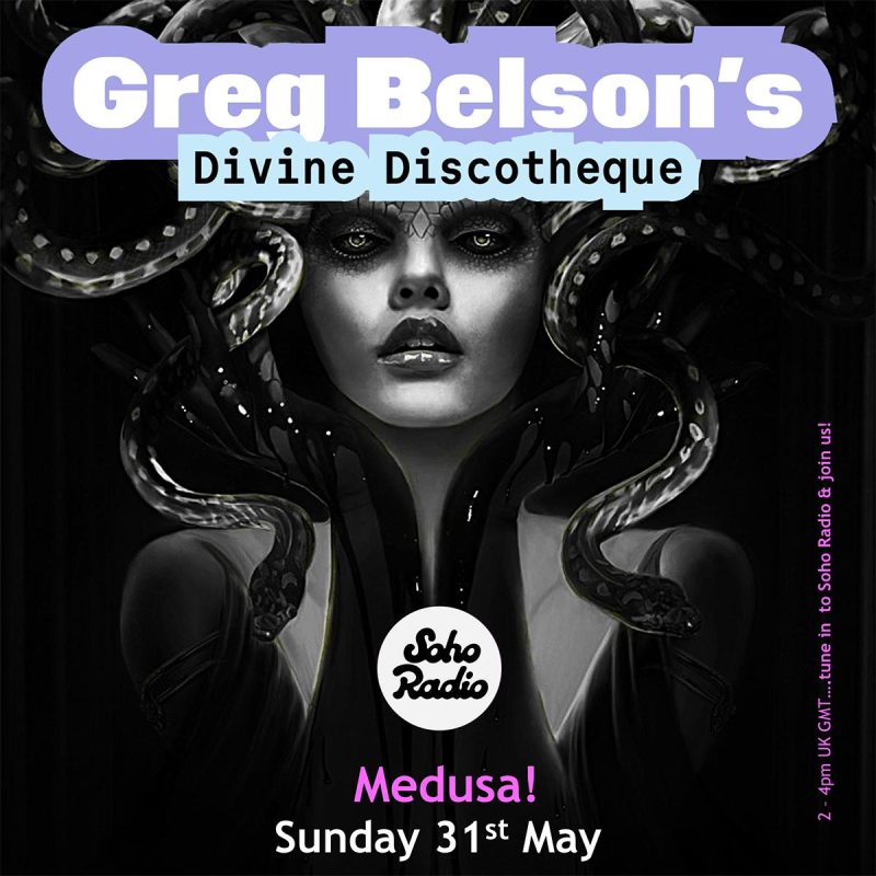 Greg Belson’s Divine Discotheque – Medusa! (31/05/2026)