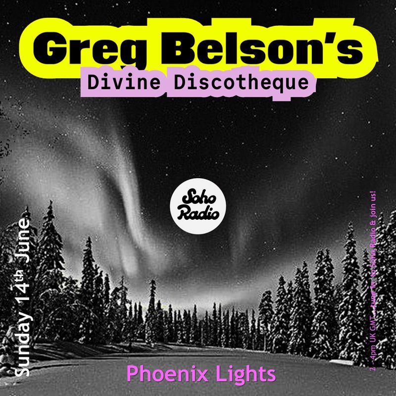 Greg Belson’s Divine Discotheque – Phoenix Lights (14/06/2026)