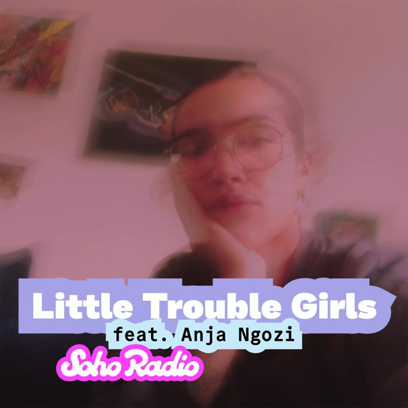 Little Trouble Girls feat. Anja Ngozi