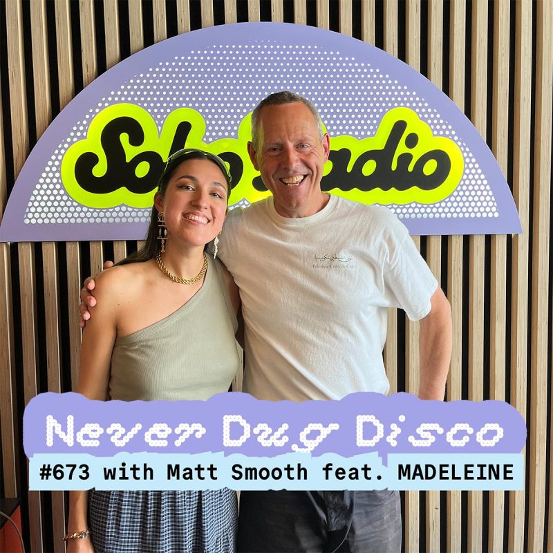 Never Dug Disco #673 with Matt Smooth feat. MADELEINE (19/06/2026)
