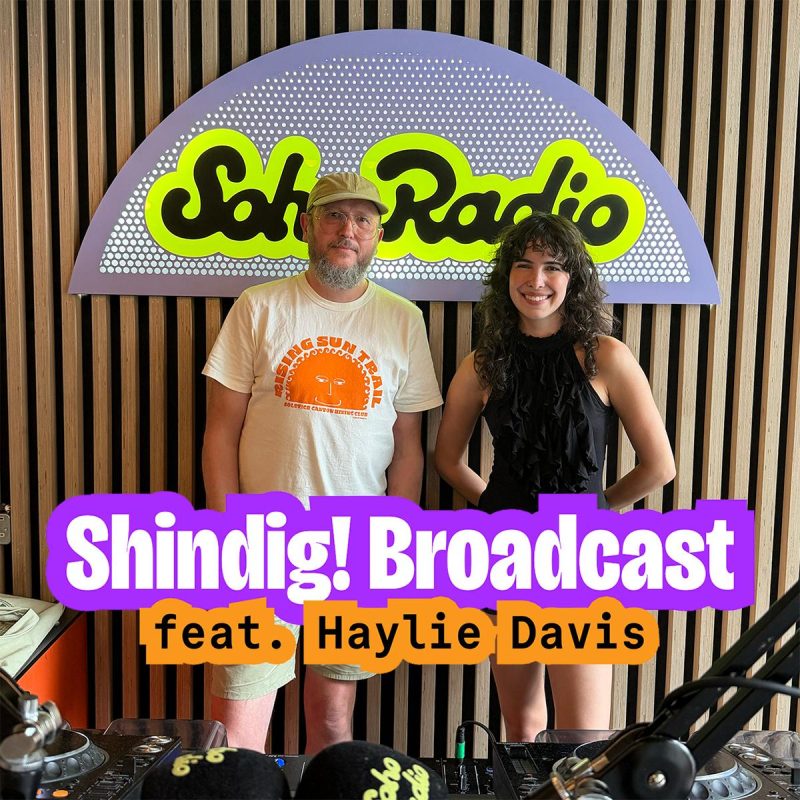 Shindig! Broadcast feat. Haylie Davis (03/05/2026)