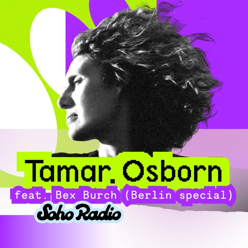 Tamar Osborn feat. Bex Burch (Berlin Special) (16/06/2026)