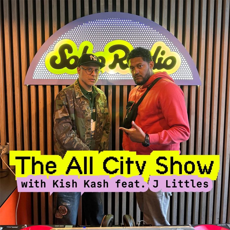 The All City Show with Kish Kash feat. J Littles