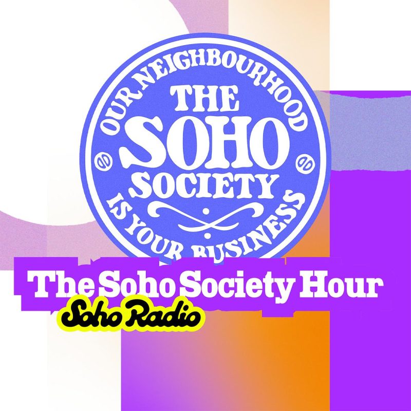 The Soho Society Hour (01/06/2026)