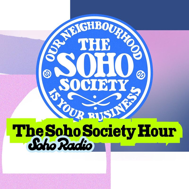 The Soho Society Hour