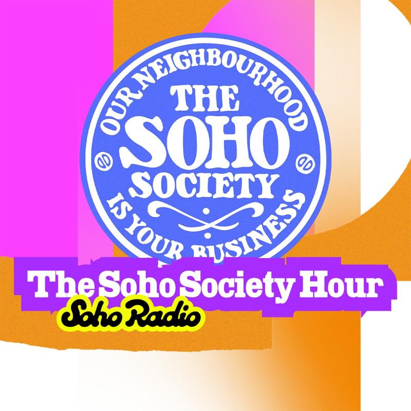 The Soho Society Hour