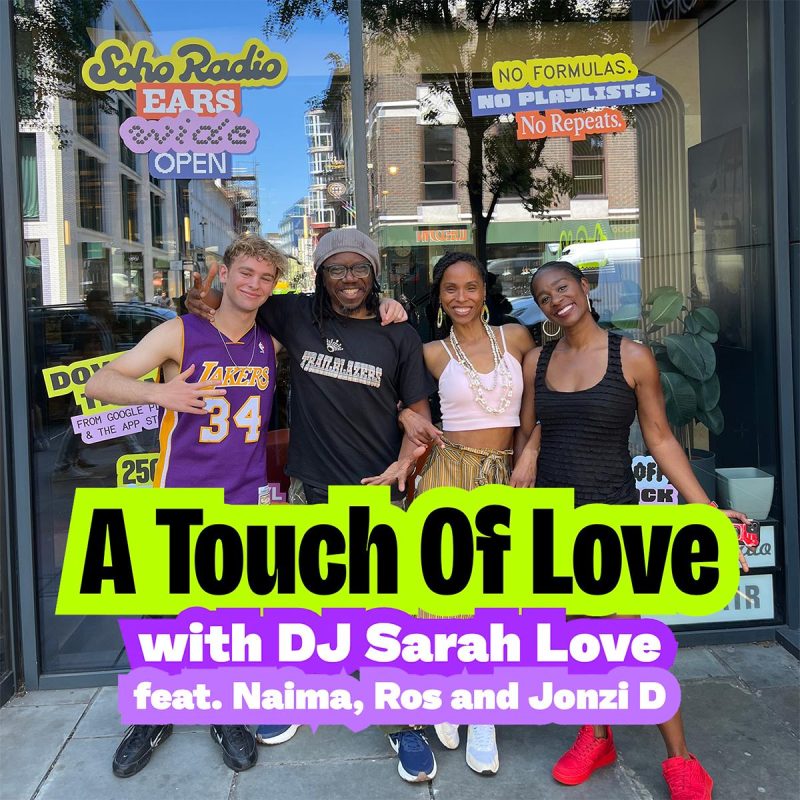 A Touch of Love with DJ Sarah Love feat. Naima, Ros and Jonzi D (19/06/2026)
