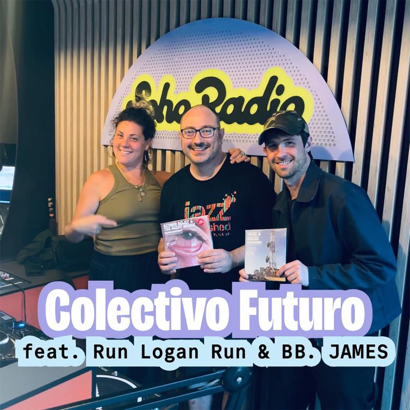Colectivo Futuro feat. Run Logan Run & BB. JAMES (15/06/2026)