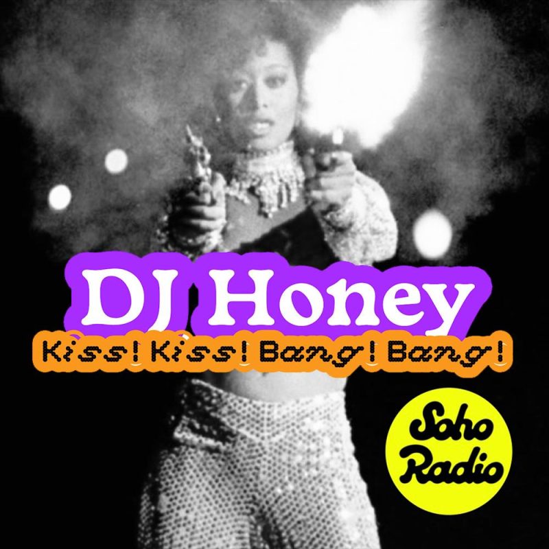 DJ Honey - Kiss! Kiss! Bang! Bang!