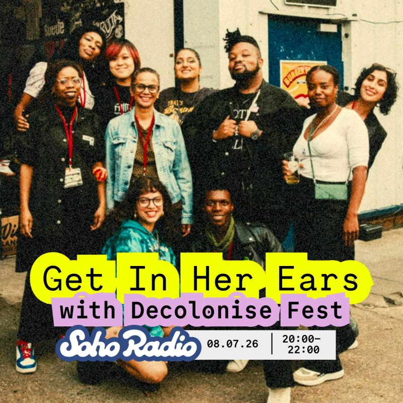 Get In Her Ears with Decolonise Fest (08/07/2026)