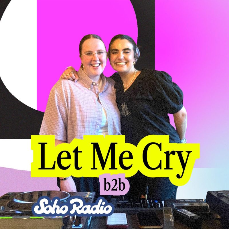 Let Me Cry (b2b) (04/07/2026)