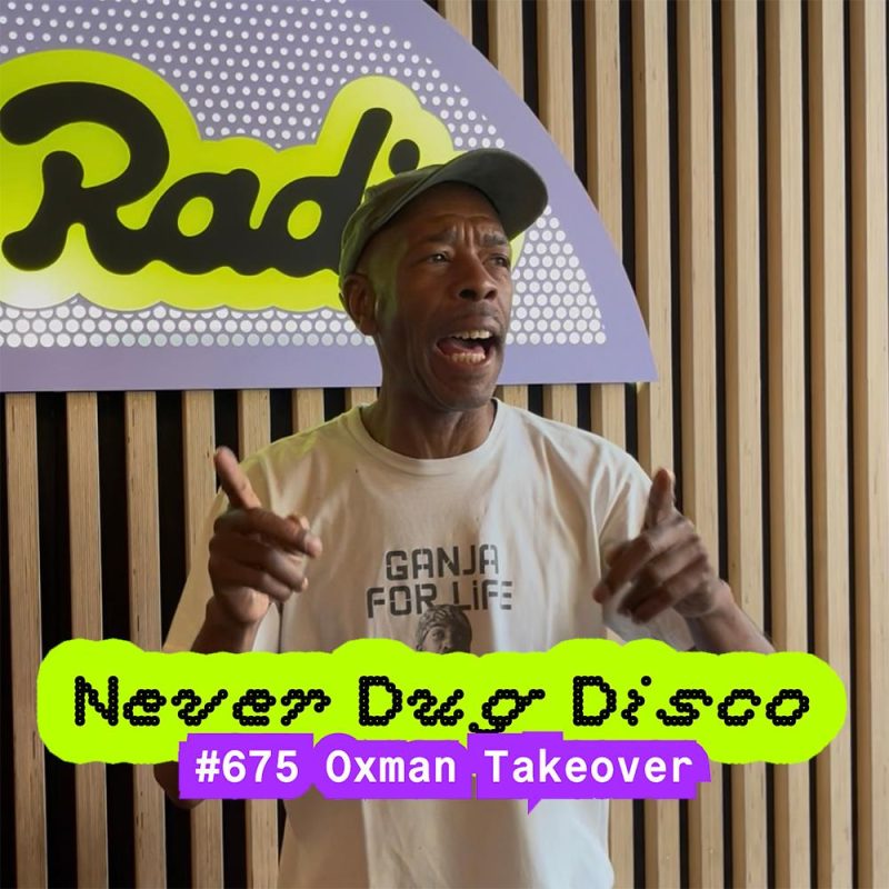 Never Dug Disco #675 Oxman Takeover (03/07/2026)