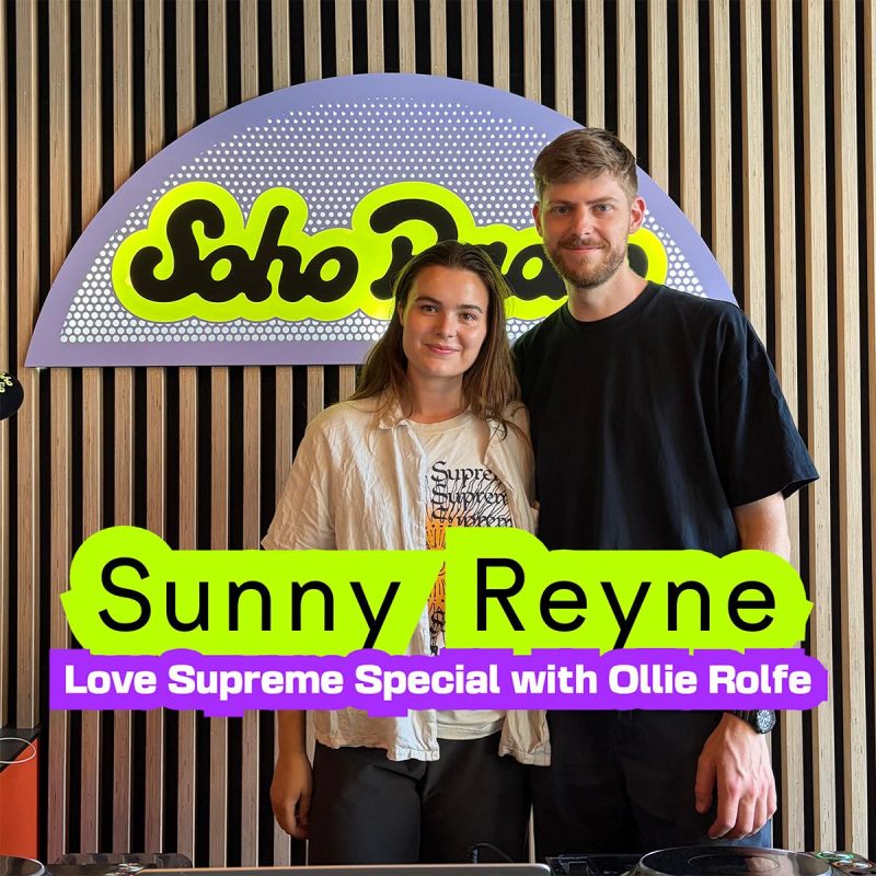 Sunny Reyne’s Love Supreme Special with Ollie Rolfe (09/07/2026)