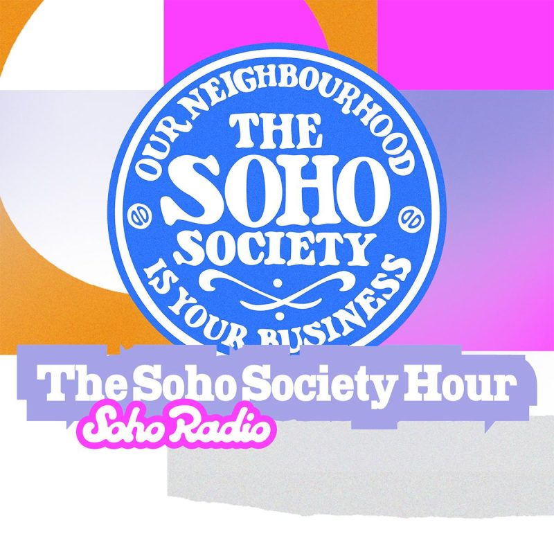 The Soho Society Hour