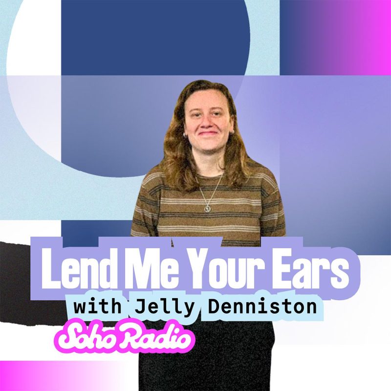 Lend Me Your Ears (28/07/2026)