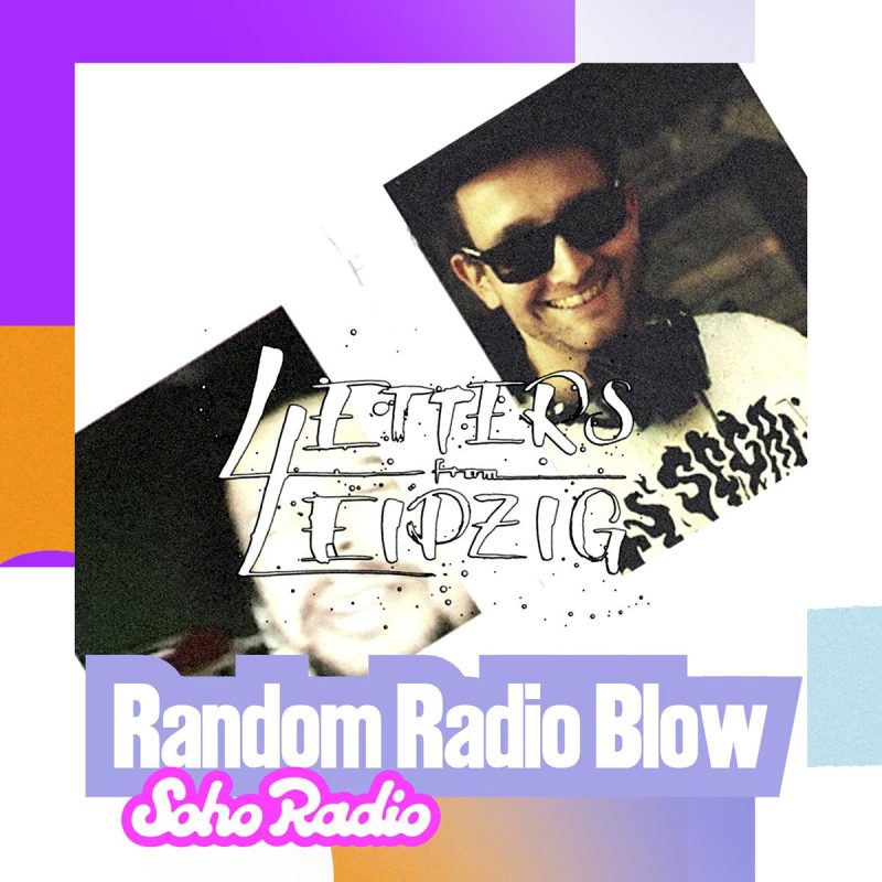 Letters From Leipzig - Random Radio Blow