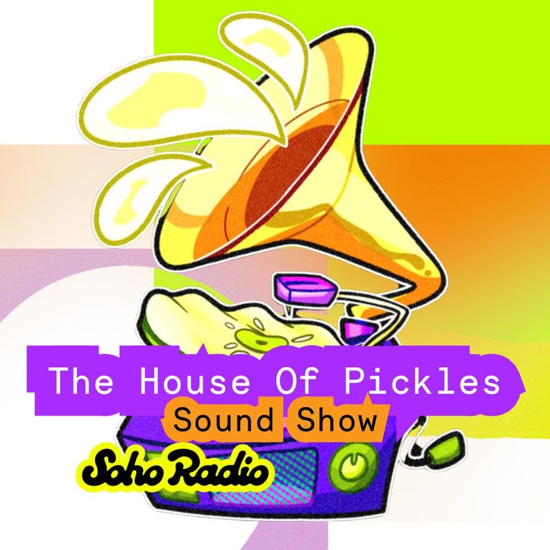 The House Of Pickles Sound Show