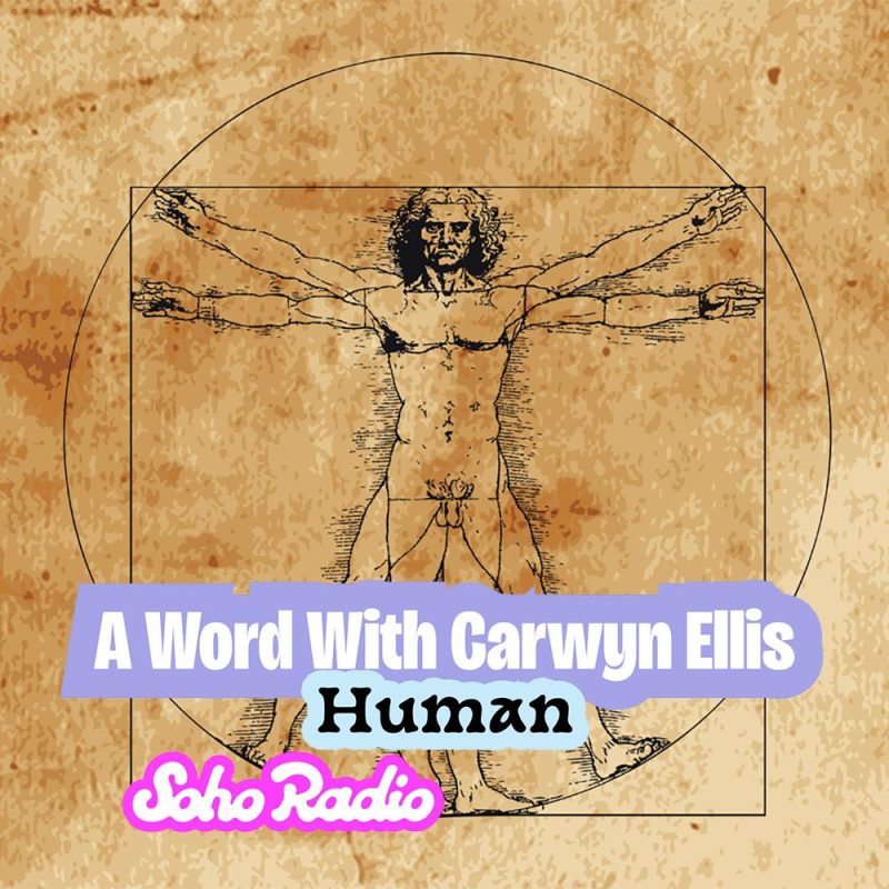 A Word With Carwyn Ellis – Human (30/08/2026)