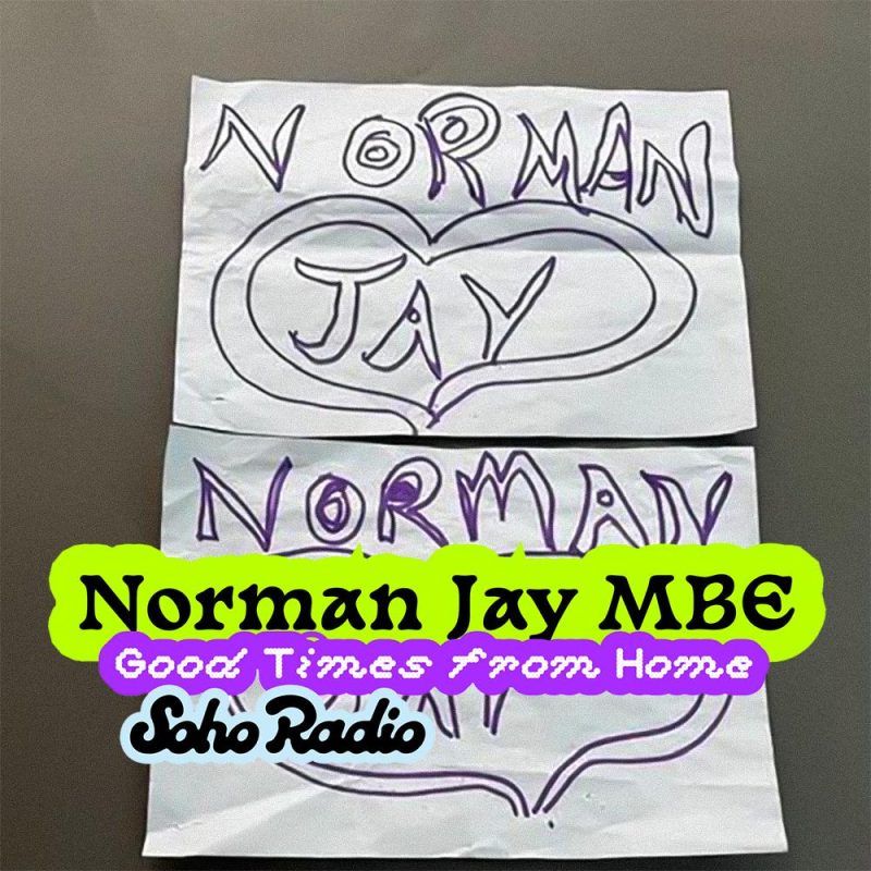Good Times from Home – Norman Jay MBE (06/09/2025)