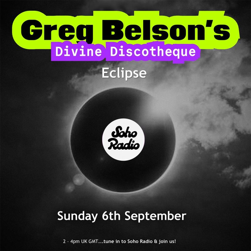 Greg Belson’s Divine Discotheque – Eclipse (06/09/2026)