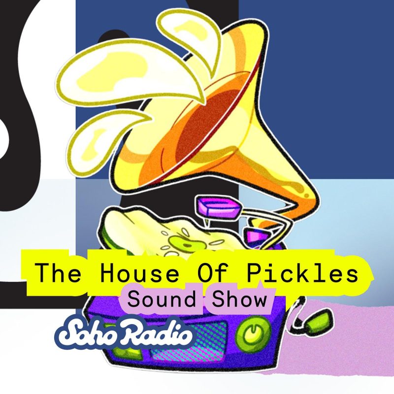 The House Of Pickles Sound Show