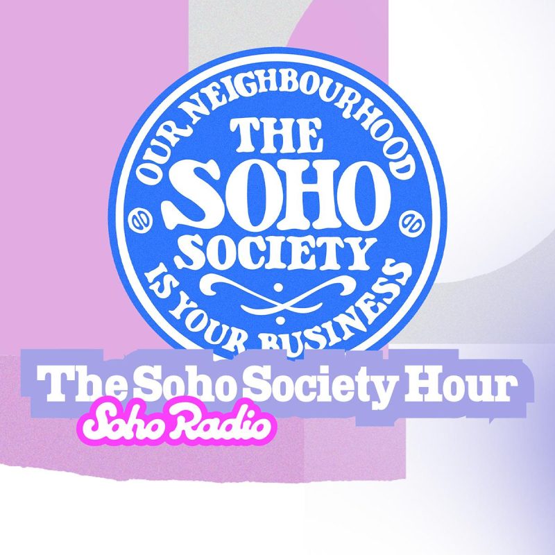 The Soho Society Hour (21/09/2026)