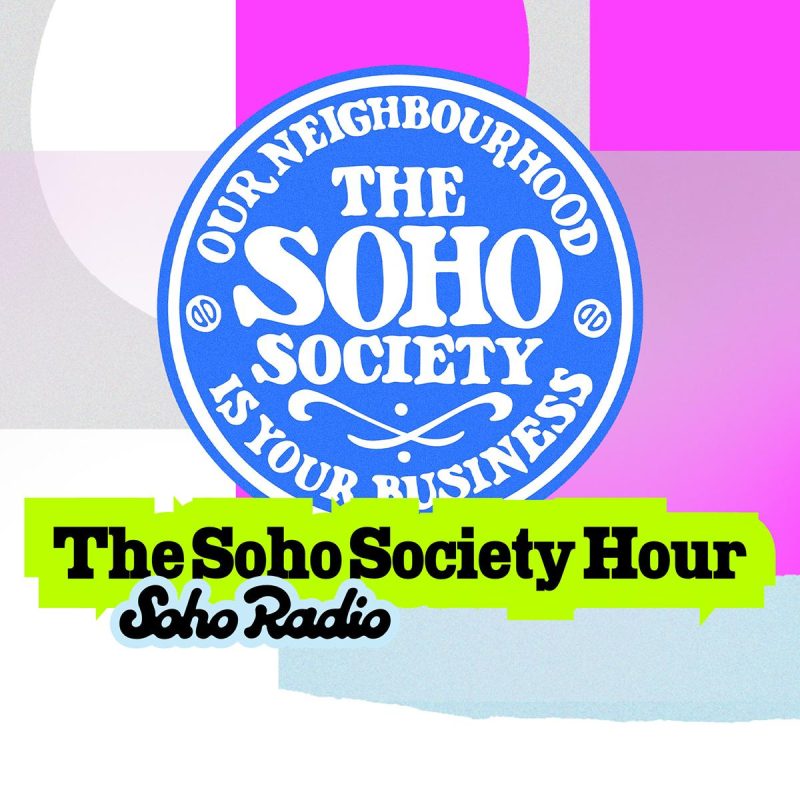 The Soho Society Hour