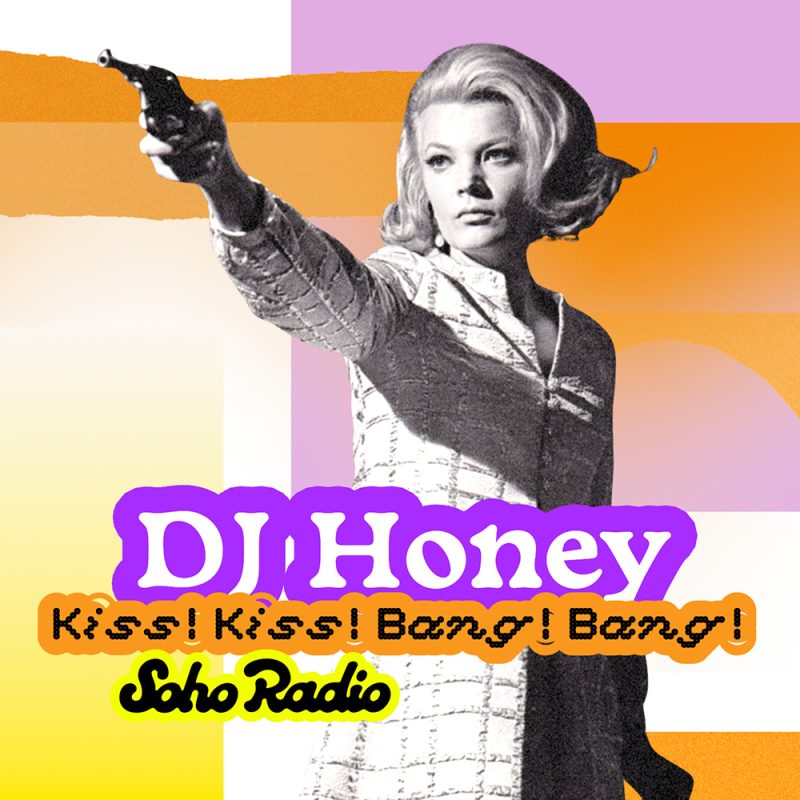 DJ Honey – Kiss! Kiss! Bang! Bang! (03/10/2026)