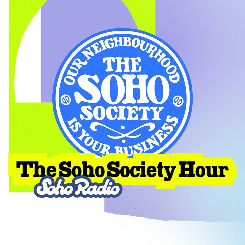 The Soho Society Hour (12/10/2026)